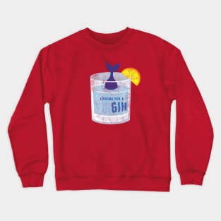 Looking for a gin Crewneck Sweatshirt